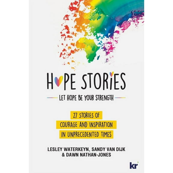 Hope Stories: 27 Stories of Courage and Inspiration in Unprecedented Times, (Paperback)