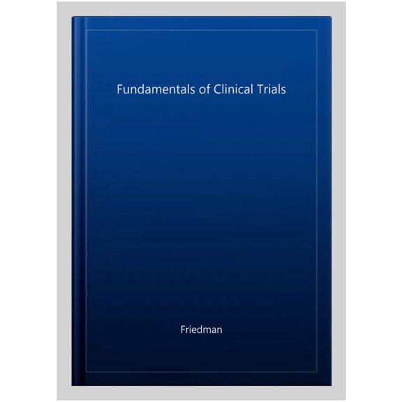 Fundamentals of Clinical Trials, (Hardcover)