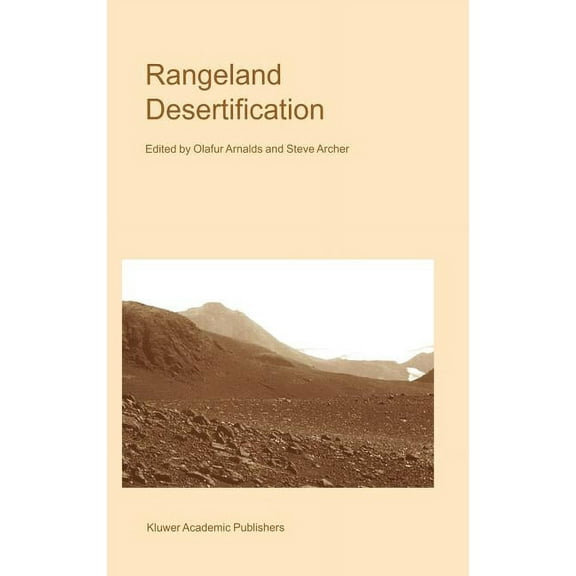 Advances in Vegetation Science Rangeland Desertification, Book 19, (Hardcover)