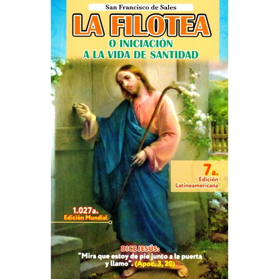 LA FILOTEA O INICIACIÓN A LA VIDA DE SANTIDAD