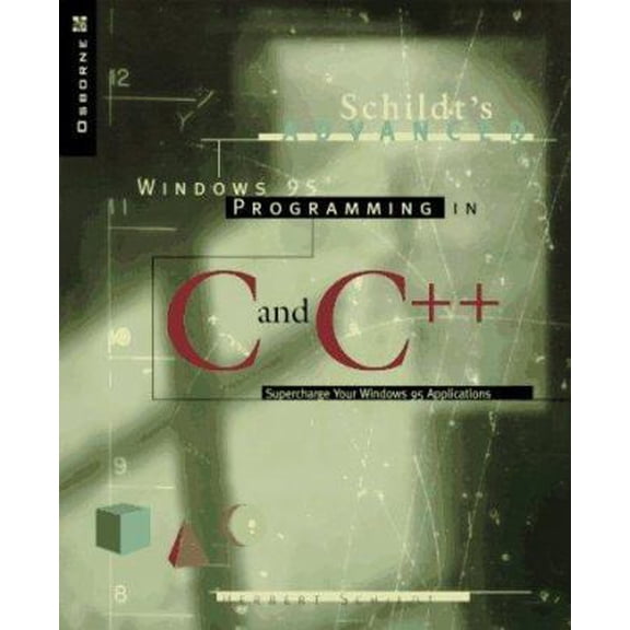 Pre-Owned Schildt's Advanced Windows 95 Programming in C and C++ (Paperback) 0078821746 9780078821745