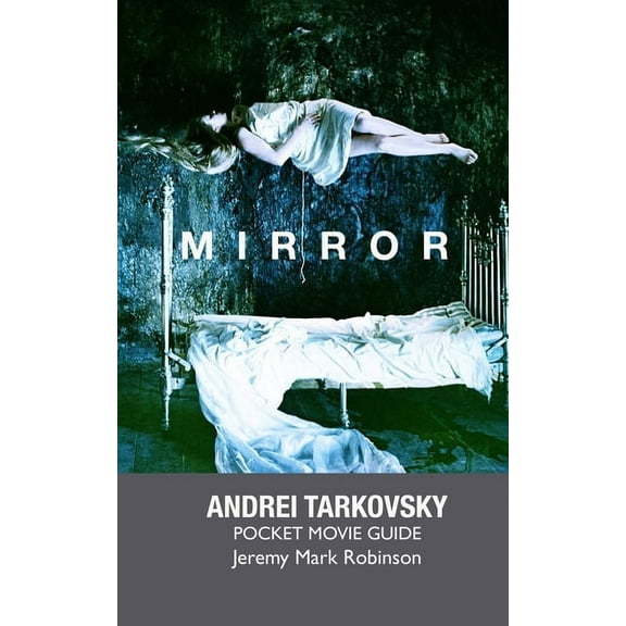 Mirror: Andrei Tarkovsky: Pocket Movie Guide, (Paperback)
