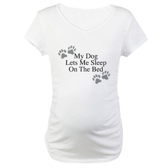 CafePress - My Dog Lets Me Sleep On The Bed Maternity T Shirt - Cotton Maternity T-shirt, Cute & Funny Pregnancy Tee