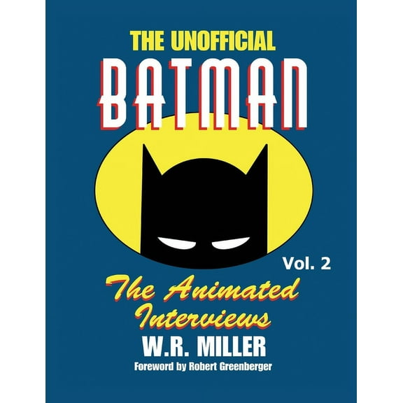 Batman: The Animated Interviews, Vol. 2: The Animated Interviews, Volume 2, (Paperback)