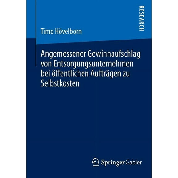 Angemessener Gewinnaufschlag Von Entsorgungsunternehmen Bei Ãffentlichen AuftrÃ¤gen Zu Selbstkosten, (Paperback)