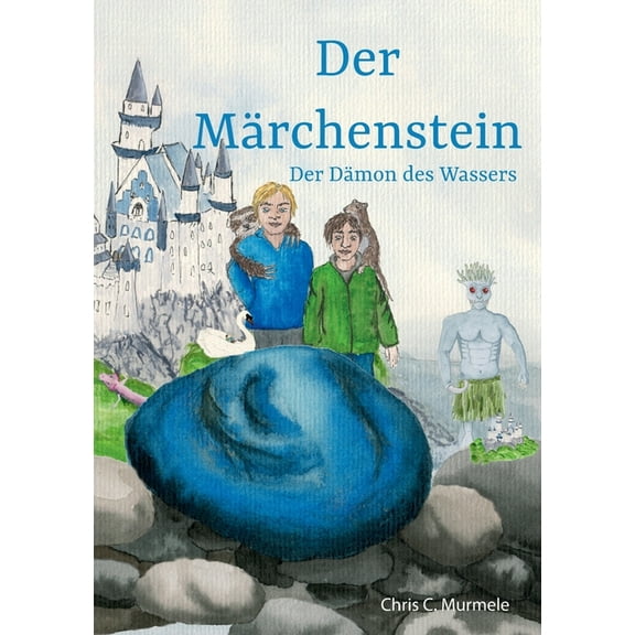 Der Märchenstein: Der Dämon des Wassers, (Paperback)