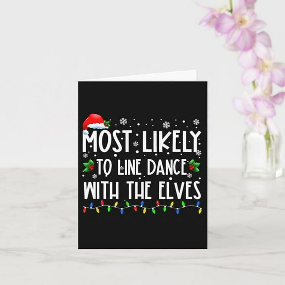 Most Likely to Line Dance with the Elves Holiday Card – Fun Christmas Greetings – Blank Inside with Envelope Included – Perfect for Friends and Family
