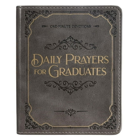 Daily Prayers for Graduates One Minute Devotions, Gray Faux Leather Flexcover, (Hardcover)
