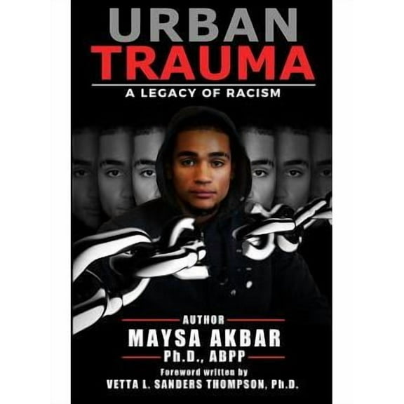 Urban Trauma: A Legacy of Racism (Paperback)