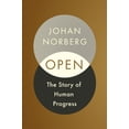 thumbnail image 1 of Pre-Owned Open: The Story of Human Progress (Hardcover) 1786497166 9781786497161, 1 of 1