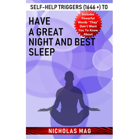 Self-help Triggers (1646 +) to Have a Great Night and Best Sleep - (Best App To Help Sleep)