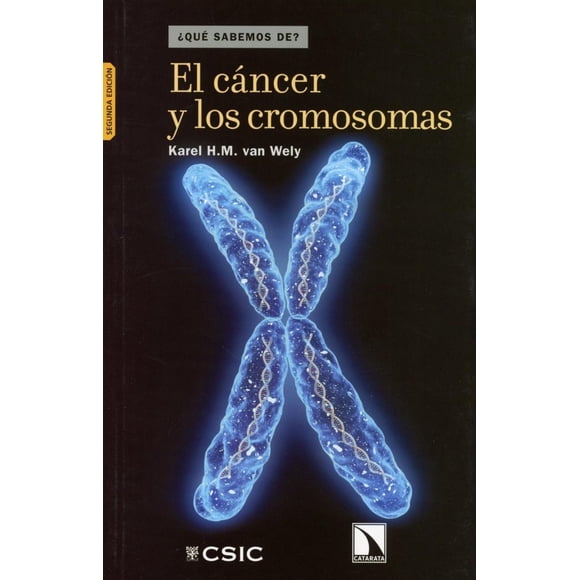 Libro El Cancer Y Los Cromosomas Tapa Blanda, Autor Karel H. M. Van Wely, Editorial Los Libros De La Catarata