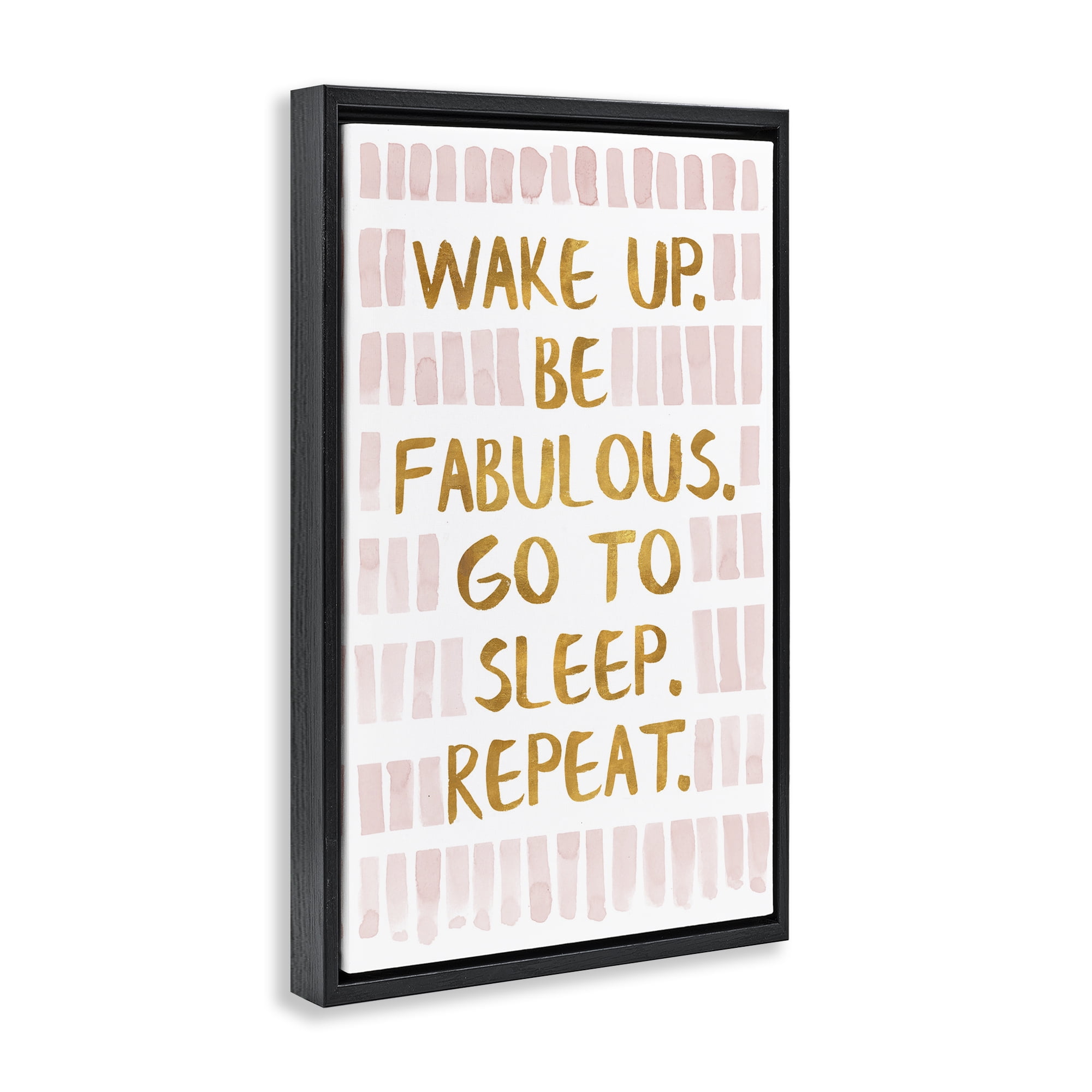 Stupell Industries Wake Up Be Fabulous Typography Painting Black Floater Framed Art Print Wall Art, 21 x 31