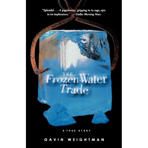 The Frozen Water Trade: A True Story, (Paperback)