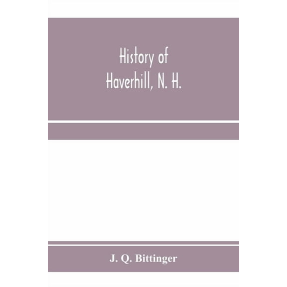 History of Haverhill, N. H., (Paperback)