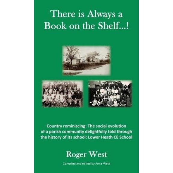 Roger West,West, Roger,Roger West,Anne West There is Always a Book on the Shelf...! (Hardcover)