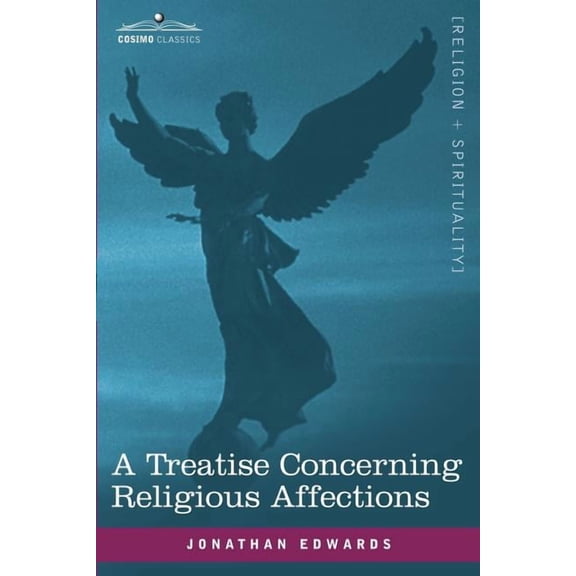 A Treatise Concerning Religious Affections (Paperback)