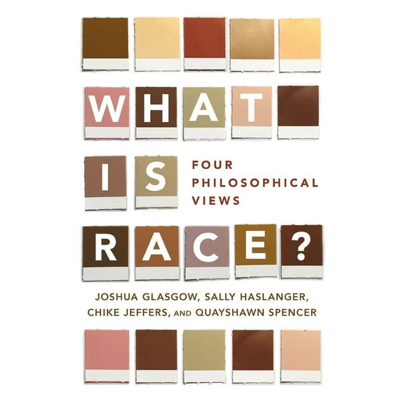 What Is Race?: Four Philosophical Views, (Paperback)