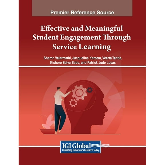 Effective and Meaningful Student Engagement Through Service Learning, (Paperback)