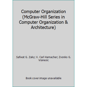 Computer Organization (McGraw-Hill Series in Computer Organization & Architecture) [Hardcover - Used]