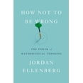 thumbnail image 2 of Pre-Owned How Not to Be Wrong: The Power of Mathematical Thinking (Hardcover) 1594205221 9781594205224, 2 of 2
