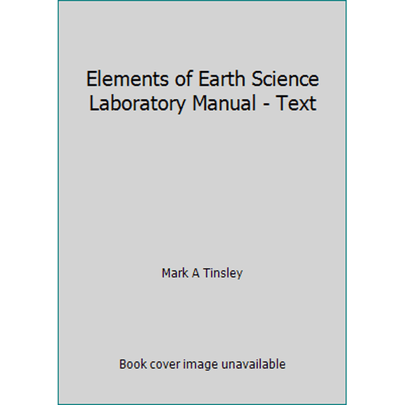 Pre-Owned Elements of Earth Science Laboratory Manual - Text (Paperback) 1465251987 9781465251985