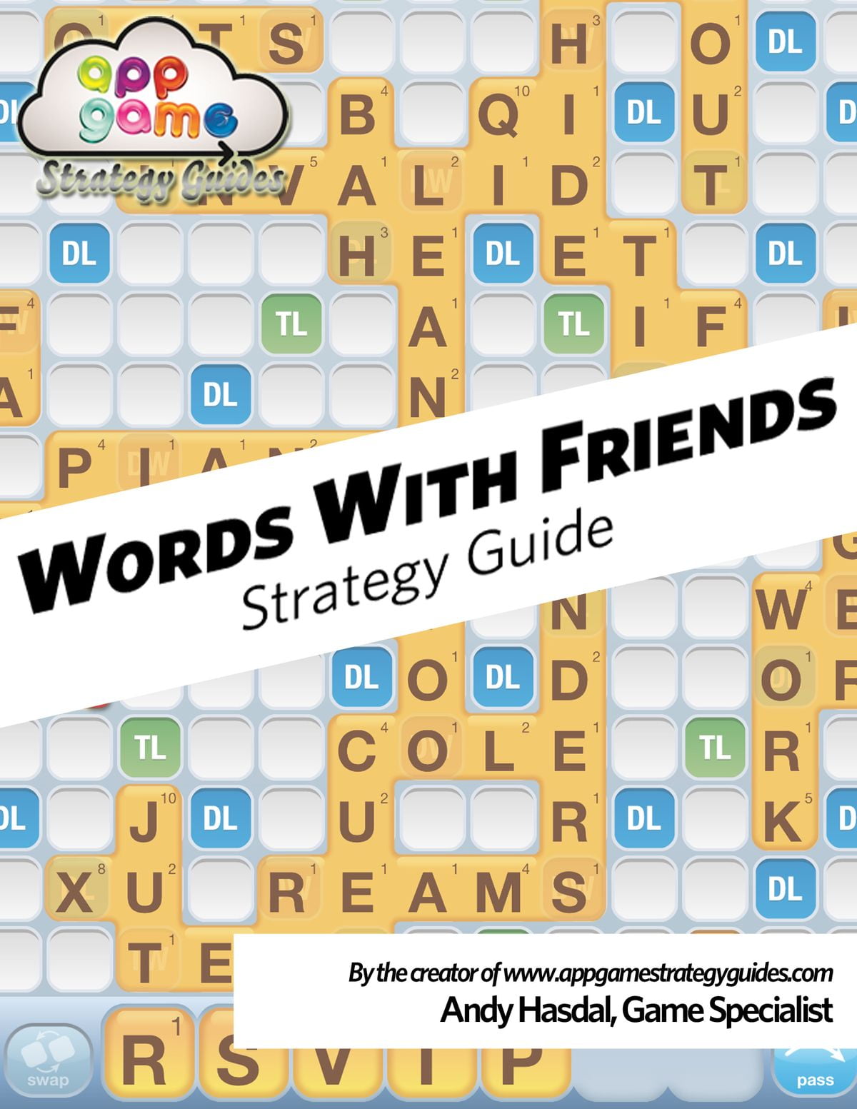 Words With Friends Strategy Guide Strategy, Tips and Advice to Win