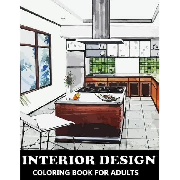 Download Houses Coloring Books Interior Design Coloring Book For Adults Colouring Book With Inspirational Home Designs Fun Room Ideas And Beautifully Decorated Houses For Relaxation Series 3 Paperback Walmart Com Walmart Com