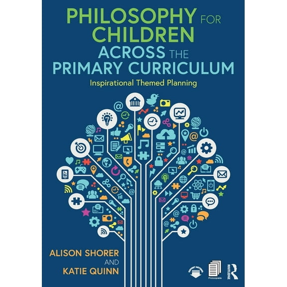 Philosophy for Children Across the Primary Curriculum: Inspirational Themed Planning, (Paperback)