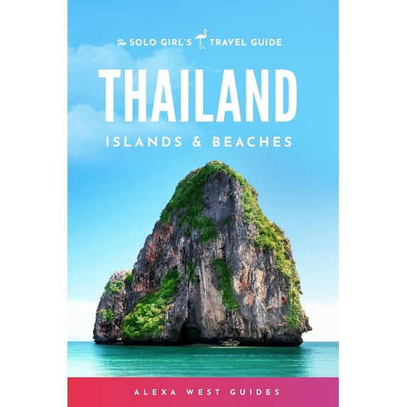 Pre-Owned Thailand Islands and Beaches: The Solo Girl's Travel Guide (Paperback) 1790154375 9781790154371