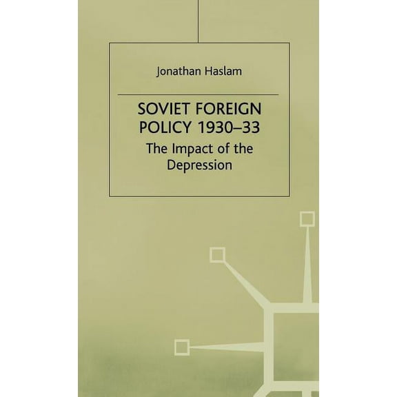 Studies in Soviet History and Society Soviet Foreign Policy, 1930-33, (Hardcover)