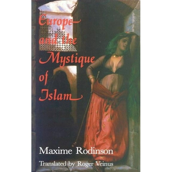 Europe and the Mystique of Islam, (Paperback)