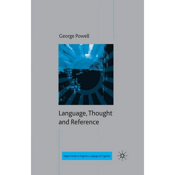 Palgrave Studies in Pragmatics, Language Language, Thought and Reference, (Paperback)