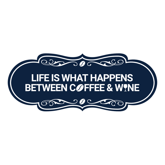 Designer Life is What Happens Between Coffee & Wine Sign (Navy Blue / White) - Large