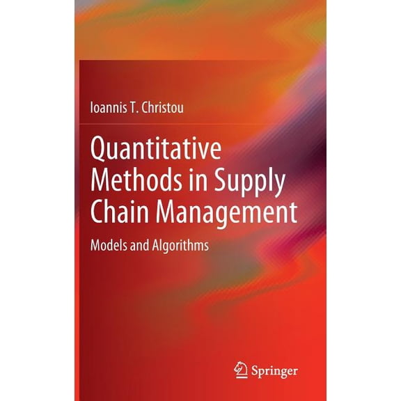Quantitative Methods in Supply Chain Management: Models and Algorithms, (Hardcover)