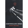 thumbnail image 1 of Pre-Owned Controlled Burn: Stories of Prison, Crime, and Men (Hardcover) 0743260112 9780743260114, 1 of 1