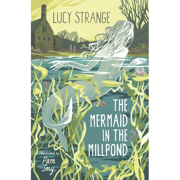 The Mermaid in the Millpond, (Paperback)