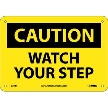 CAUTION WATCH YOUR STEP SIGN