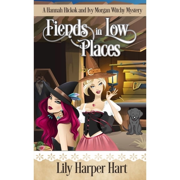 Fiends in Low Places: A Hannah Hickok and Ivy Morgan Witchy Mystery (Paperback) by Lily Harper Hart