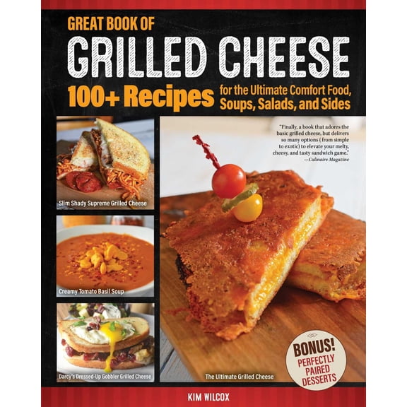 Great Book of Grilled Cheese: 100 Recipes for the Ultimate Comfort Food, Soups, Salads, and Sides (Paperback)