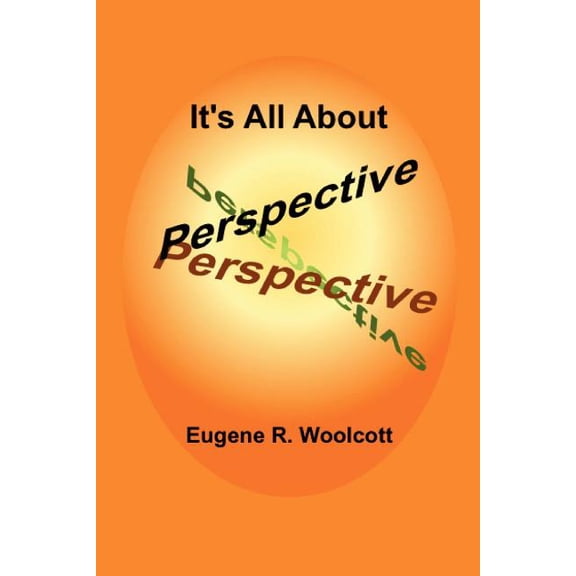 It's All About Perspective, (Paperback)