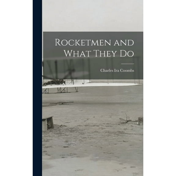 Rocketmen and What They Do (Hardcover)
