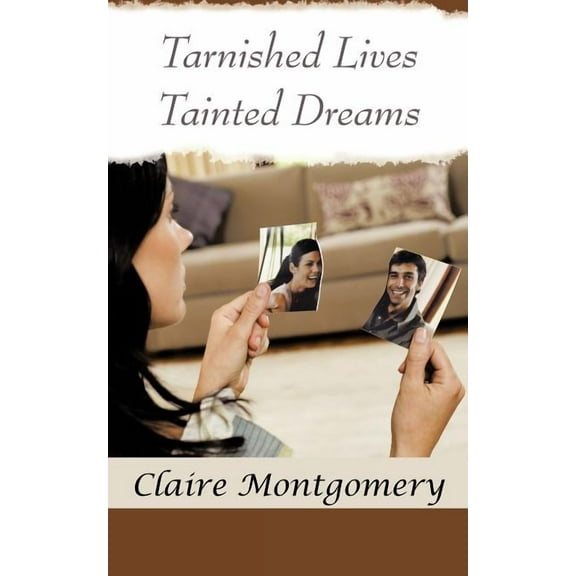 Tarnished Lives Tainted Dreams (Paperback)