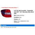 thumbnail image 2 of Left Tail Light Assembly - Compatible with 2007 - 2011 Mercedes-Benz ML63 AMG 2008 2009 2010, 2 of 2