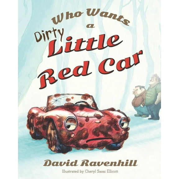 Who Wants a Dirty Little Red Car, (Paperback)