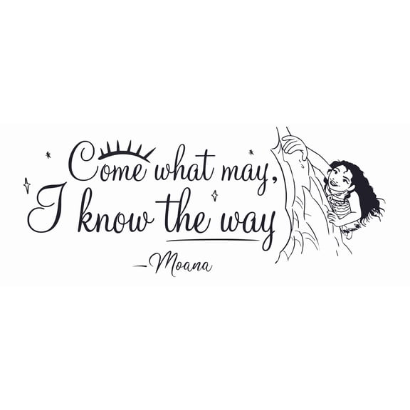 Vinyl Adhesive Moana Wall Art Decal - DIY Stick and Peel Walt StickerDecal Moana Movie Lettering Quotes Home Decor Removable Kids Bedroom Sticker Decoration 8" x 20" | Come What May I Know The Way