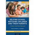 thumbnail image 1 of Helping School Refusing Children and Their Parents: A Guide for School-Based Professionals, 1 of 1