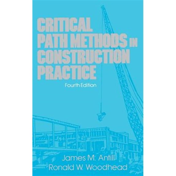Pre-Owned Critical Path Methods in Construction Practice (Hardcover) 0471620572 9780471620570
