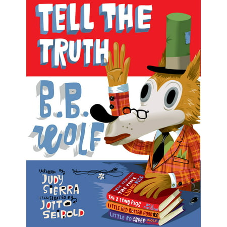 Tell the Truth, B.B. Wolf (Be A Best Friend Tell The Truth)