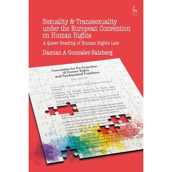 Sexuality and Transsexuality Under the European Convention on Human Rights: A Queer Reading of Human Rights Law, (Paperback)